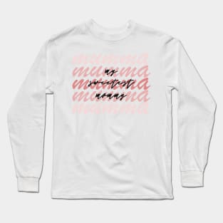 My Sweetest Mummy Long Sleeve T-Shirt